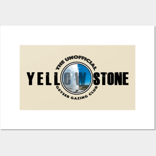 The Unofficial Geyser Gazer Club gf Yellowstone - Geyser Haxer Club Posters and Art